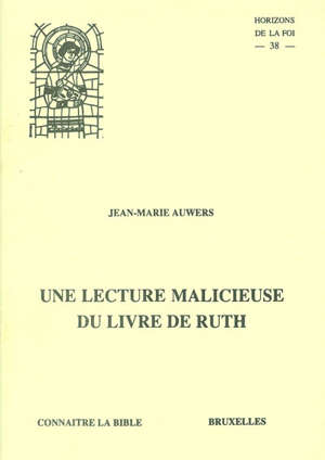 Une lecture malicieuse du livre de Ruth - Jean-Marie Auwers