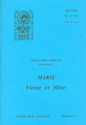 Marie, vierge et mère - Jean-Pierre Charlier