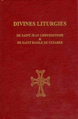 Divines Liturgies de saint Jean Chrysostome et de saint Basile de Césarée