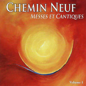 Messes et cantiques - Communauté du Chemin Neuf