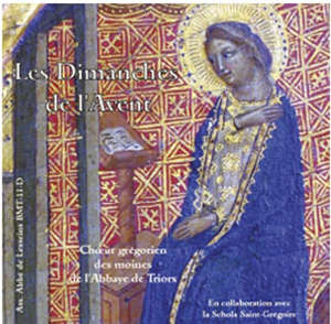 Messes des dimanches de l'Avent - Choeur des moines de l'Abbaye de Triors