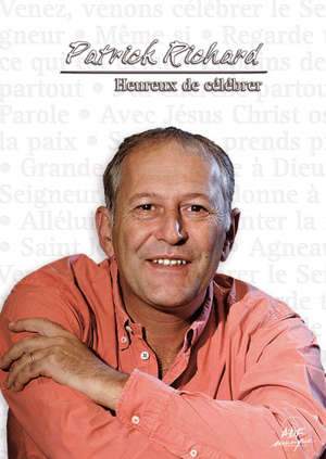 Heureux de célébrer : livret de partitions - Patrick RICHARD