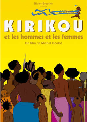 Kirikou et les hommes et les femmes - Michel Ocelot