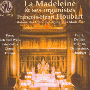 La Madeleine et ses organistes