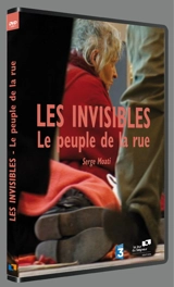 Les Invisibles : Le peuple de la rue - Serge Moati