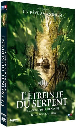 L'étreinte du serpent - Ciro Guerra