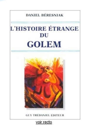 L'HISTOIRE ETRANGE DU GOLEM - Daniel Beresniak