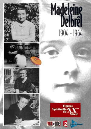 Madeleine Delbrêl : 1904-1964 - Didier Cros