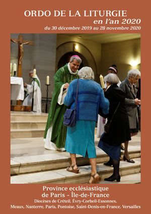 Ordo de la liturgie 2020 : Diocèses de Créteil, Evry-Corbeil-Essonnes, Meaux, Nanterre, Paris, Pontoise, Saint Denis, Versaille