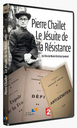 Pierre Chaillet : Le Jésuite de la Résistance - Marie-Christine Gambart