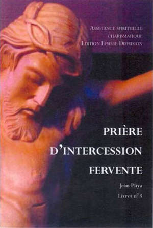 Prière d'intercession fervente : Livret n°3 - Jean Pliya