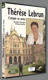 Thérèse Lebrun : L' utopie en actes - Laurence (1964-....) Chartier