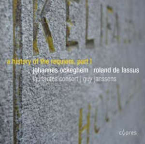 Une Histoire de requiem : Vol. 1 : Johannes Ockeghem (v. 1400-1497) et Roland de Lassus (1532-1594) - Johannes Ockeghem