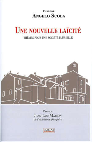 Une nouvelle laïcité : Thèmes pour une société plurielle - Angelo (1941-....) Scola