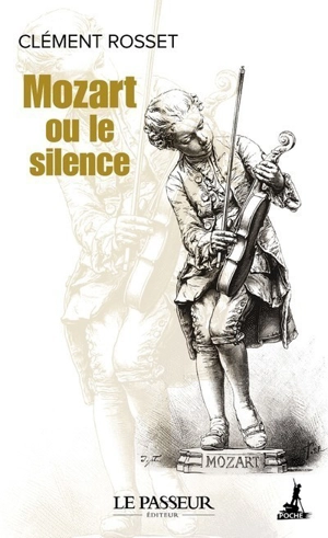 Mozart ou le silence : essai - Clément Rosset