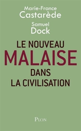 Le nouveau malaise dans la civilisation - Marie-France Castarède