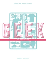 Geek : la revanche - Nicolas Beaujouan