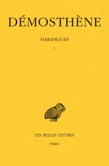 Harangues. Vol. 1 - Démosthène