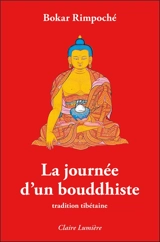 La journée d'un bouddhiste : tradition tibétaine - Bokar