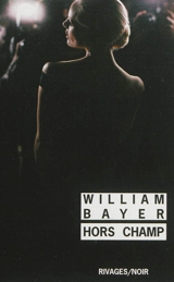 Hors champ - William Bayer