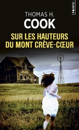 Sur les hauteurs du mont Crève-Coeur - Thomas H. Cook