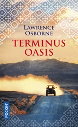 Terminus oasis - Lawrence Osborne