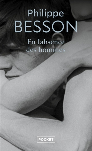 En l'absence des hommes - Philippe Besson