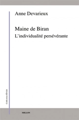 Maine de Biran : l'individualité persévérante - Anne Devarieux