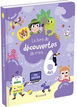 Le livre de découvertes de mes 6 ans - Magalie Lebot