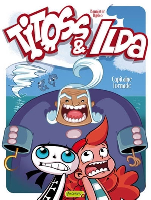 Titoss et Ilda. Vol. 2. Capitaine Tornade - Nykko