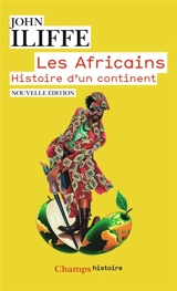 Les Africains : histoire d'un continent - John Iliffe
