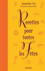 Recettes pour toutes les fêtes - Jacqueline Ury