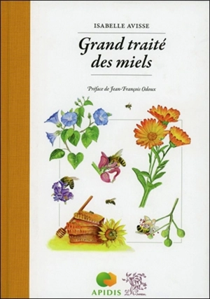 Grand traité des miels - Isabelle Avisse