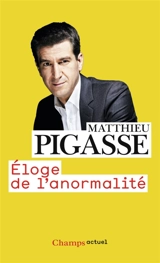 Eloge de l'anormalité - Matthieu Pigasse