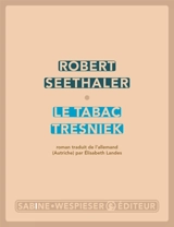 Le tabac Tresniek - Robert Seethaler