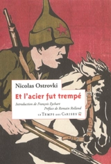 Et l'acier fut trempé - Nikolaï Alekseevitch Ostrovski