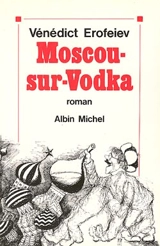 Moscou-sur-Vodka - Venedikt Erofeev