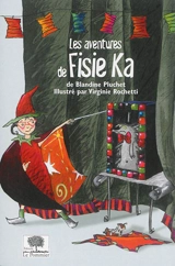 Les aventures de Fisie Ka - Blandine Pluchet