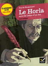 Le Horla. Lettre d'un fou - Guy de Maupassant