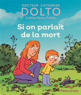 Si on parlait de la mort - Catherine Dolto
