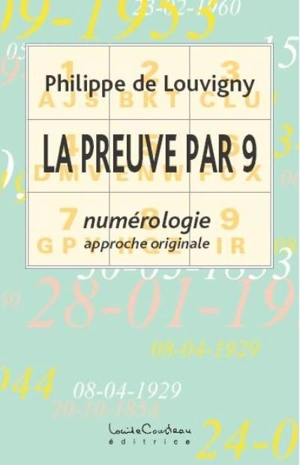 La preuve par 9 : numérologie, approche originale - Philippe de Louvigny