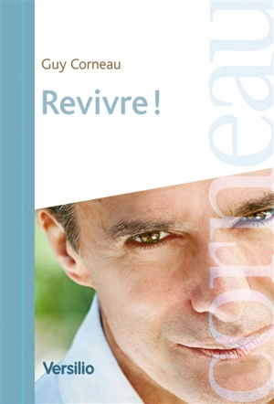 Revivre ! - Guy Corneau