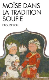 Moïse dans la tradition soufie - Faouzi Skali