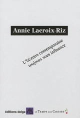 L'histoire contemporaine toujours sous influence - Annie Lacroix-Riz
