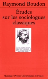Etudes sur les sociologues classiques. Vol. 1 - Raymond Boudon