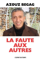 La faute aux autres - Azouz Begag