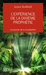 L'expérience de la dixième prophétie - James Redfield