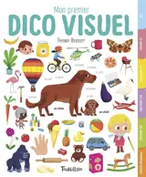 Mon premier dico visuel - Thierry Bedouet