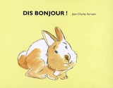 Dis bonjour ! - Jean-Charles Sarrazin