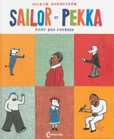 Sailor et Pekka. Vol. 1. Sailor et Pekka font des courses - Jockum Nordström